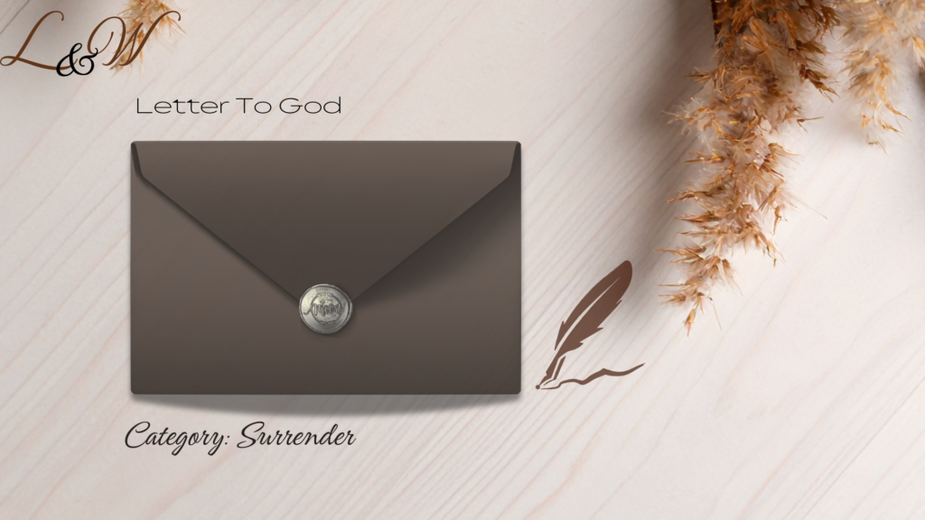 Letter To God- Surrender